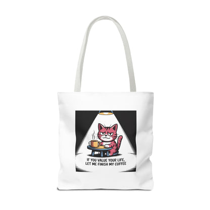 Coffee Cat Tote Bag — “If You Value Your Life, Let Me Finish My Coffee” Funny Cat Lover Tote