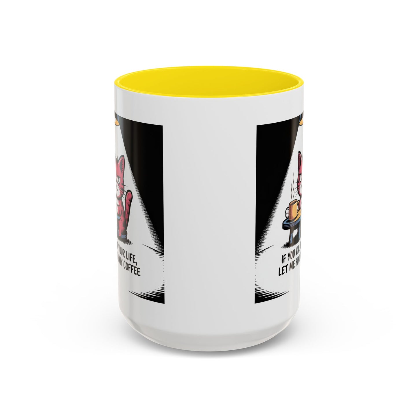 Coffee Cat Mug — "If You Value Your Life, Let Me Finish My Coffee" Accent Coffee Mug