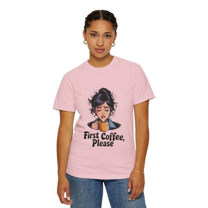 First Coffee, Please T-Shirt — Morning Coffee Graphic Tee