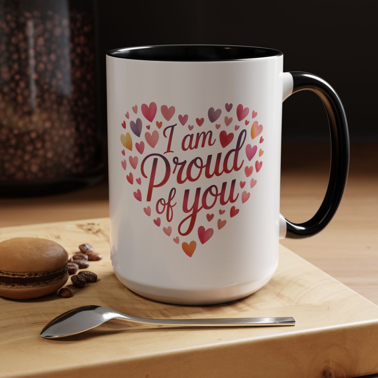 Accent Coffee Mug — "I Am Proud of You" Heart Design | Encouragement Gift for Graduation, Promotion, or Support