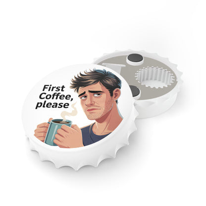 First Coffee Please Bottle Opener – Funny Coffee Lover Gift