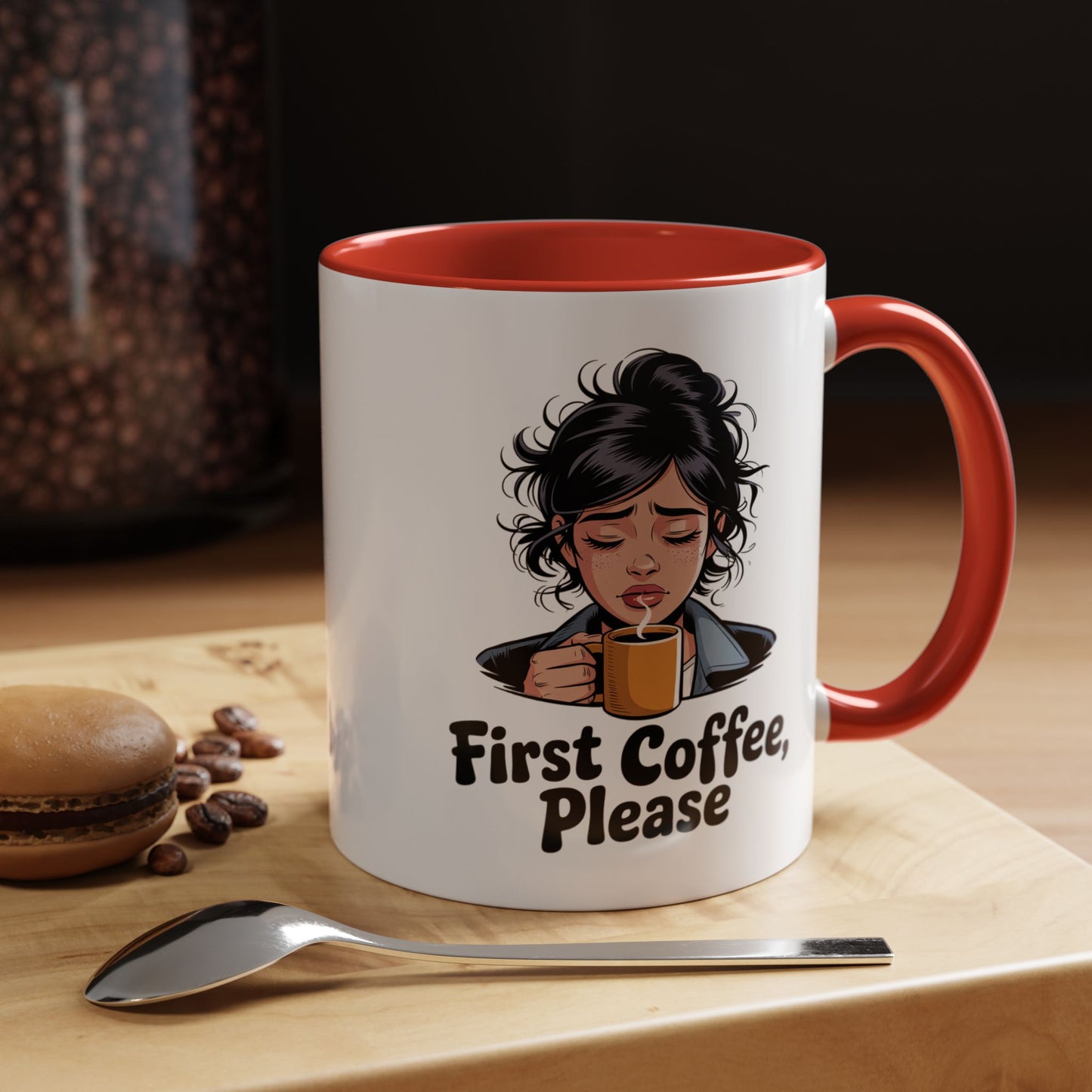 First Coffee, Please Accent Coffee Mug — Funny Morning Coffee Mug for Tired Adults
