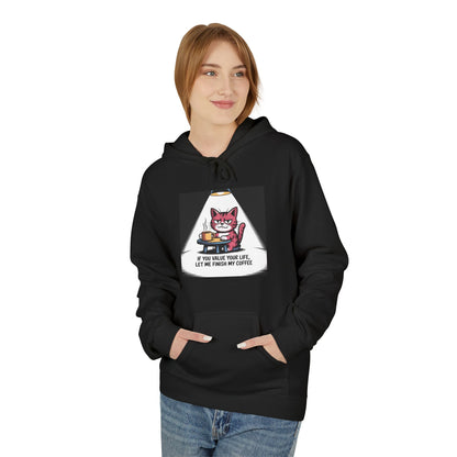 Cat Coffee Hoodie — "If You Value Your Life, Let Me Finish My Coffee" Graphic Sweatshirt