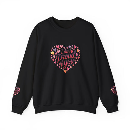 Crewneck Sweatshirt with embroidery  — "I Am Proud of You" Heart Design | Encouragement Gift for Friends & Family