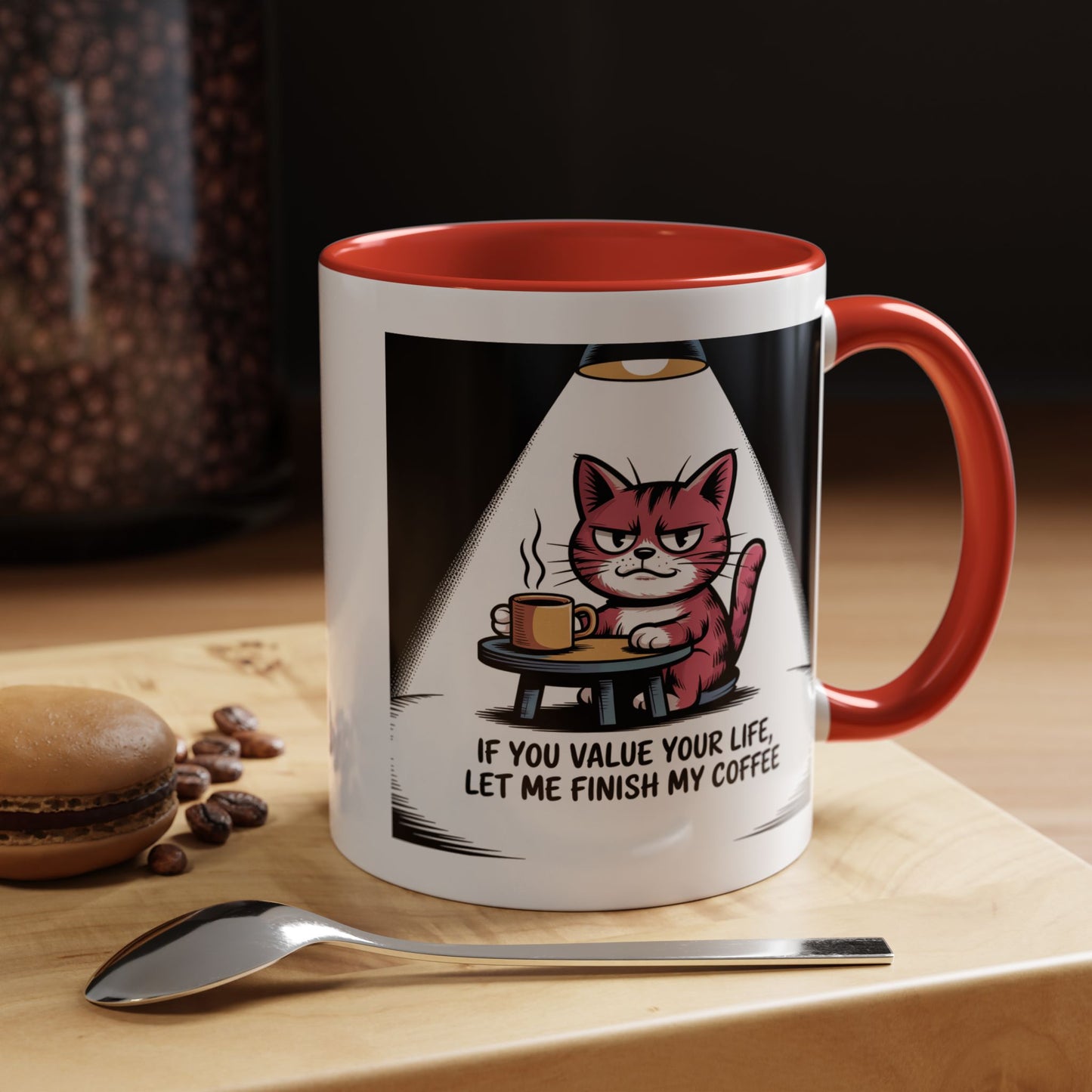 Coffee Cat Mug — "If You Value Your Life, Let Me Finish My Coffee" Accent Coffee Mug