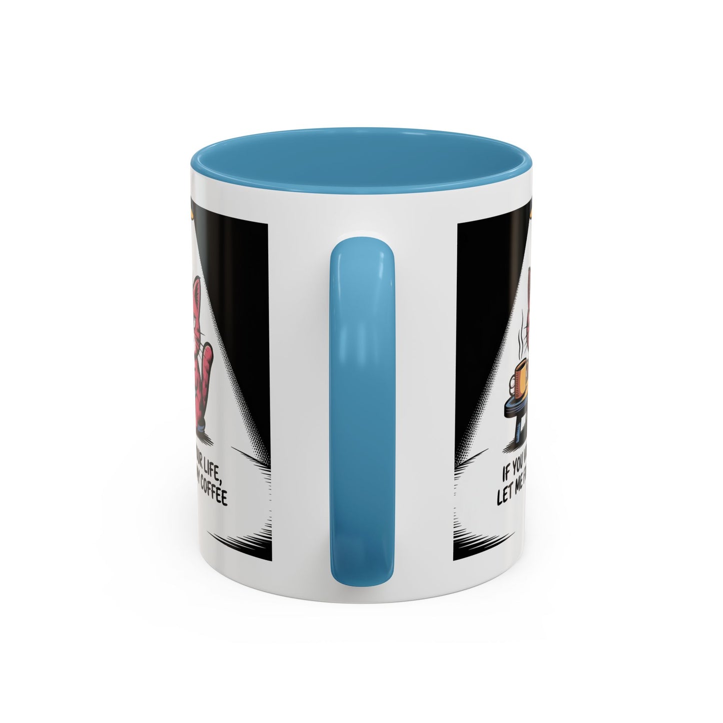 Coffee Cat Mug — "If You Value Your Life, Let Me Finish My Coffee" Accent Coffee Mug