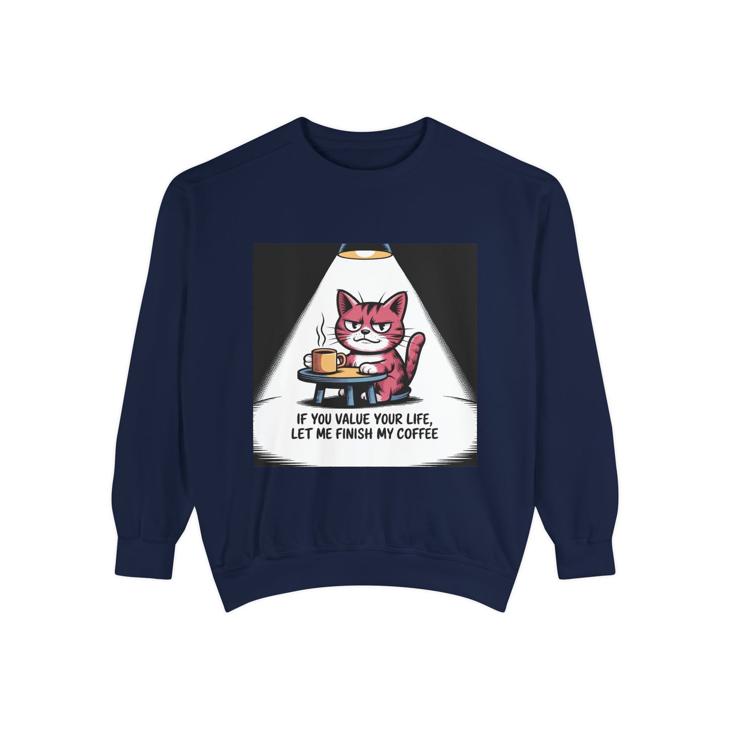 Lustiges Katzen-Sweatshirt – „Wenn dir dein Leben lieb ist, lass mich meinen Kaffee austrinken“ – Kuscheliger Pullover mit Grafikprint