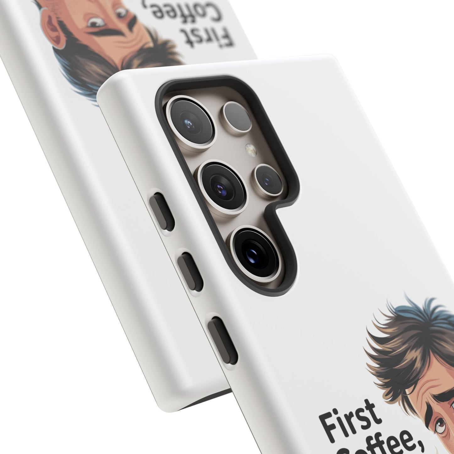 Samsung Phone Case – “First Coffee, Please” Funny Coffee Lover Protective Case