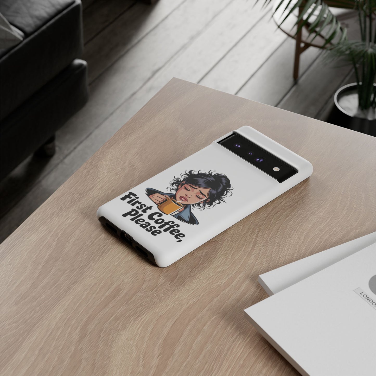 Google-Handyhülle – „Erstmal Kaffee, bitte“: Niedliches Design für eine verschlafene Frau am Morgen