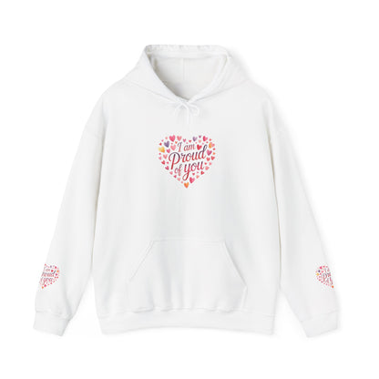 Proud of You Heart Hoodie with Embridery — Inspirational Valentine’s Day Gift Hoodie