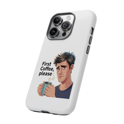 Funda para iPhone: "Primer café, por favor". Ilustración divertida del café de la mañana.