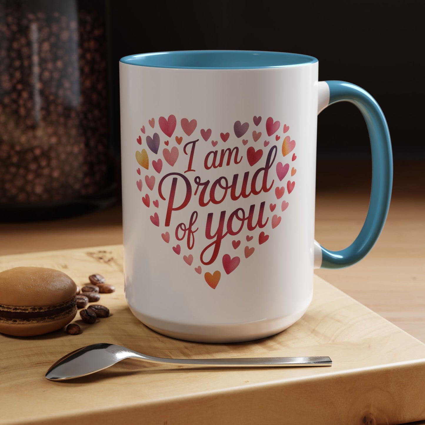 Accent Coffee Mug — "I Am Proud of You" Heart Design | Encouragement Gift for Graduation, Promotion, or Support