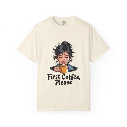 First Coffee, Please T-Shirt — Morning Coffee Graphic Tee