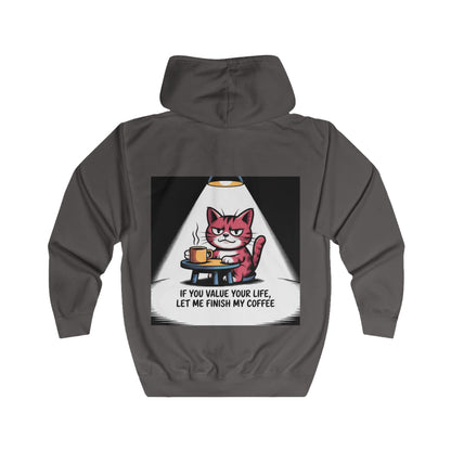 Cat Coffee Hoodie — "If You Value Your Life, Let Me Finish My Coffee" Zip-Up