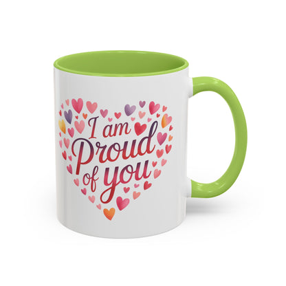 I Am Proud of You Heart Coffee Mug – Encouragement Gift Mug