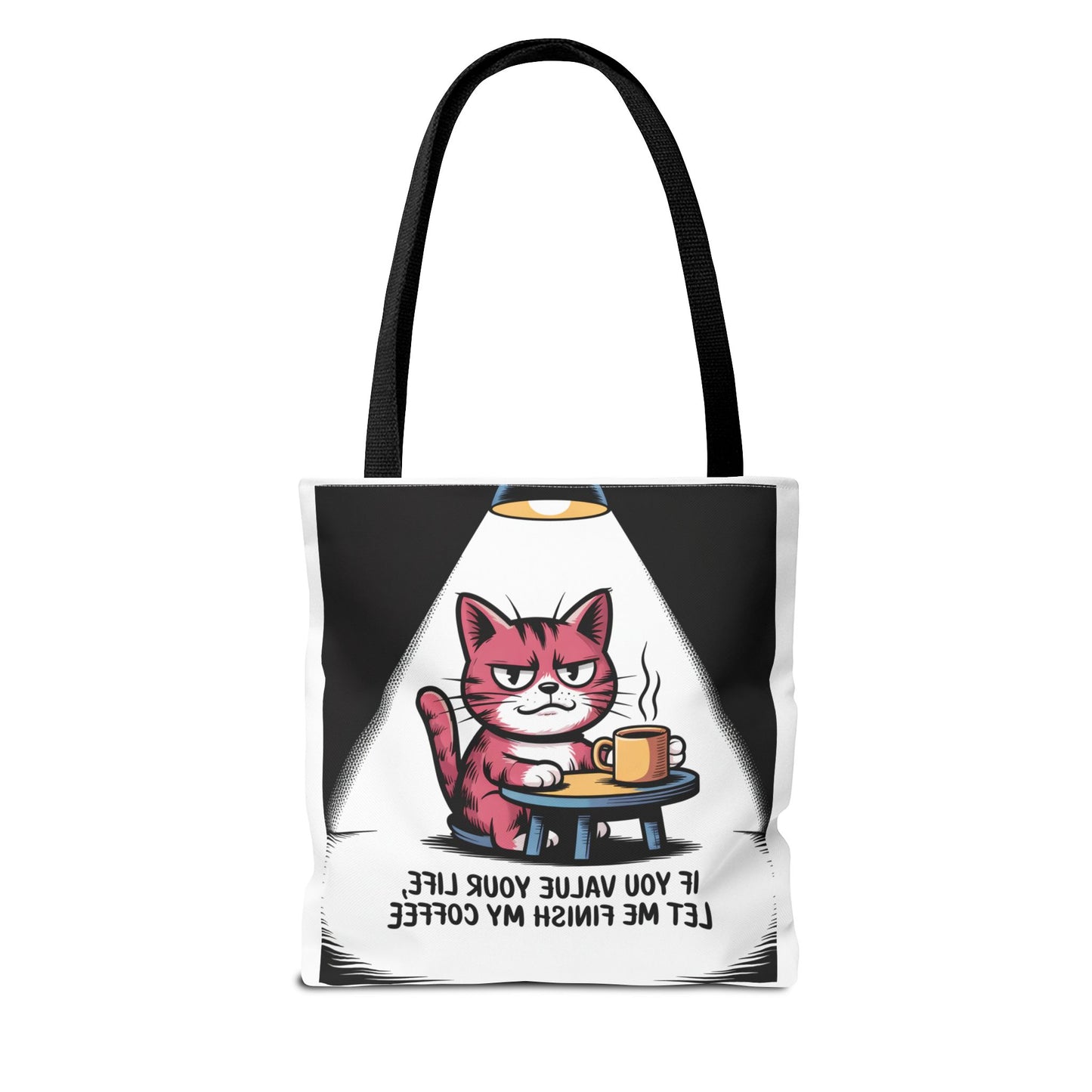 Funny Cat Coffee Tote Bag — "If You Value Your Life, Let Me Finish My Coffee"