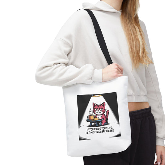 Coffee Cat Tote Bag — “If You Value Your Life, Let Me Finish My Coffee” Funny Cat Lover Tote