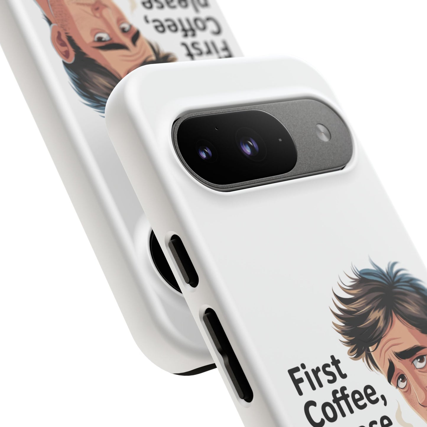Google Phone Case — "First Coffee, Please" Morning Coffee Funny Protective Case