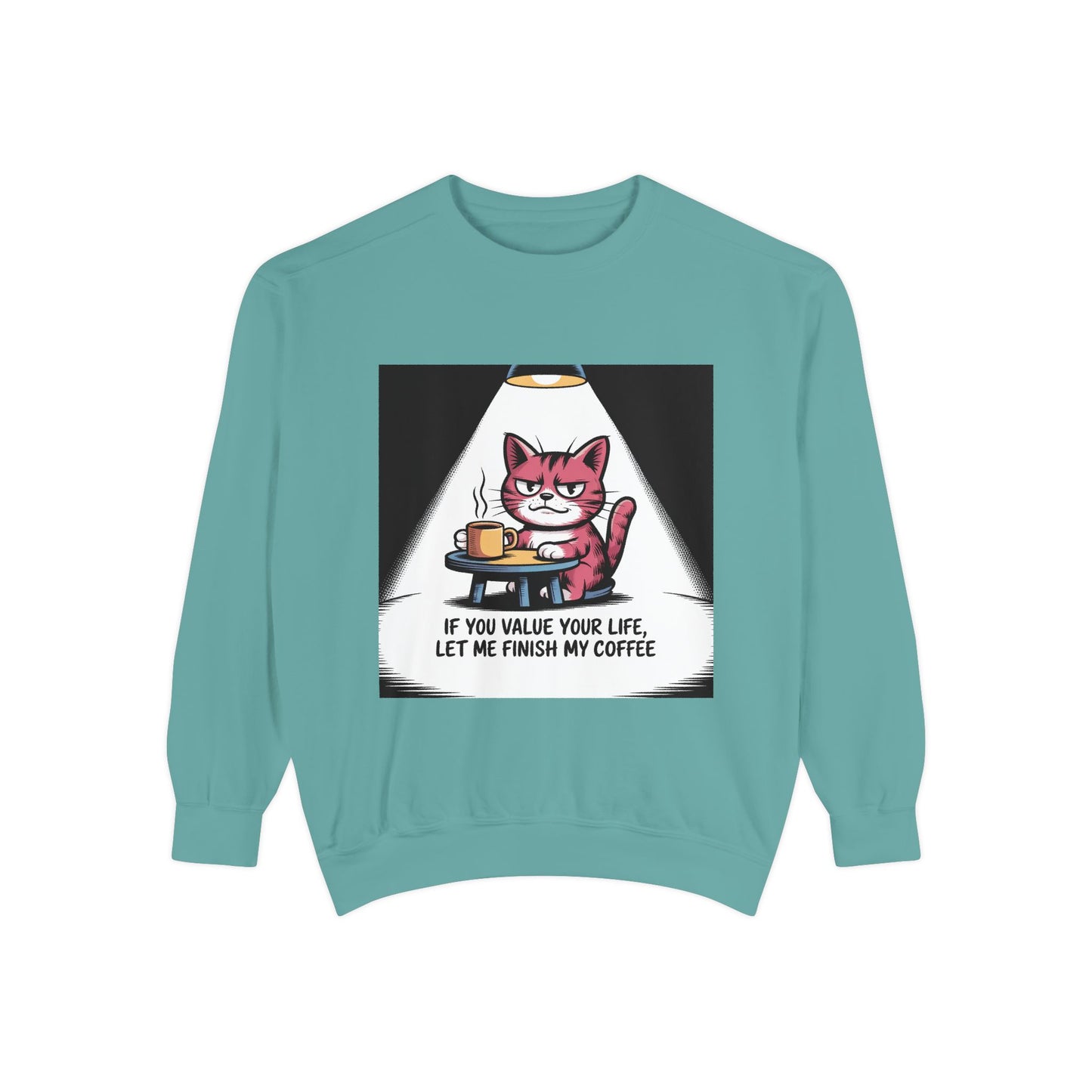 Lustiges Katzen-Sweatshirt – „Wenn dir dein Leben lieb ist, lass mich meinen Kaffee austrinken“ – Kuscheliger Pullover mit Grafikprint