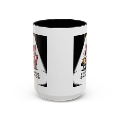 Coffee Cat Mug — "If You Value Your Life, Let Me Finish My Coffee" Accent Coffee Mug