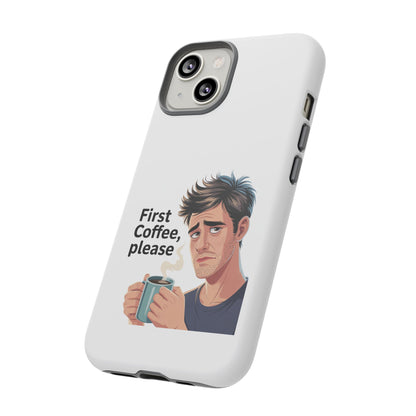 Funda para iPhone: "Primer café, por favor". Ilustración divertida del café de la mañana.