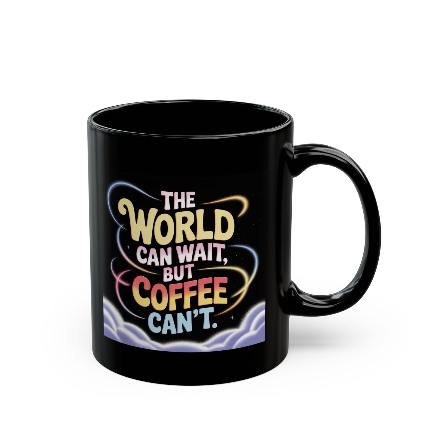 Taza de café — "El mundo puede esperar, pero el café no" Taza de cerámica negra (325 ml y 430 ml)
