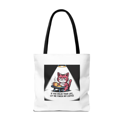 Coffee Cat Tote Bag — “If You Value Your Life, Let Me Finish My Coffee” Funny Cat Lover Tote