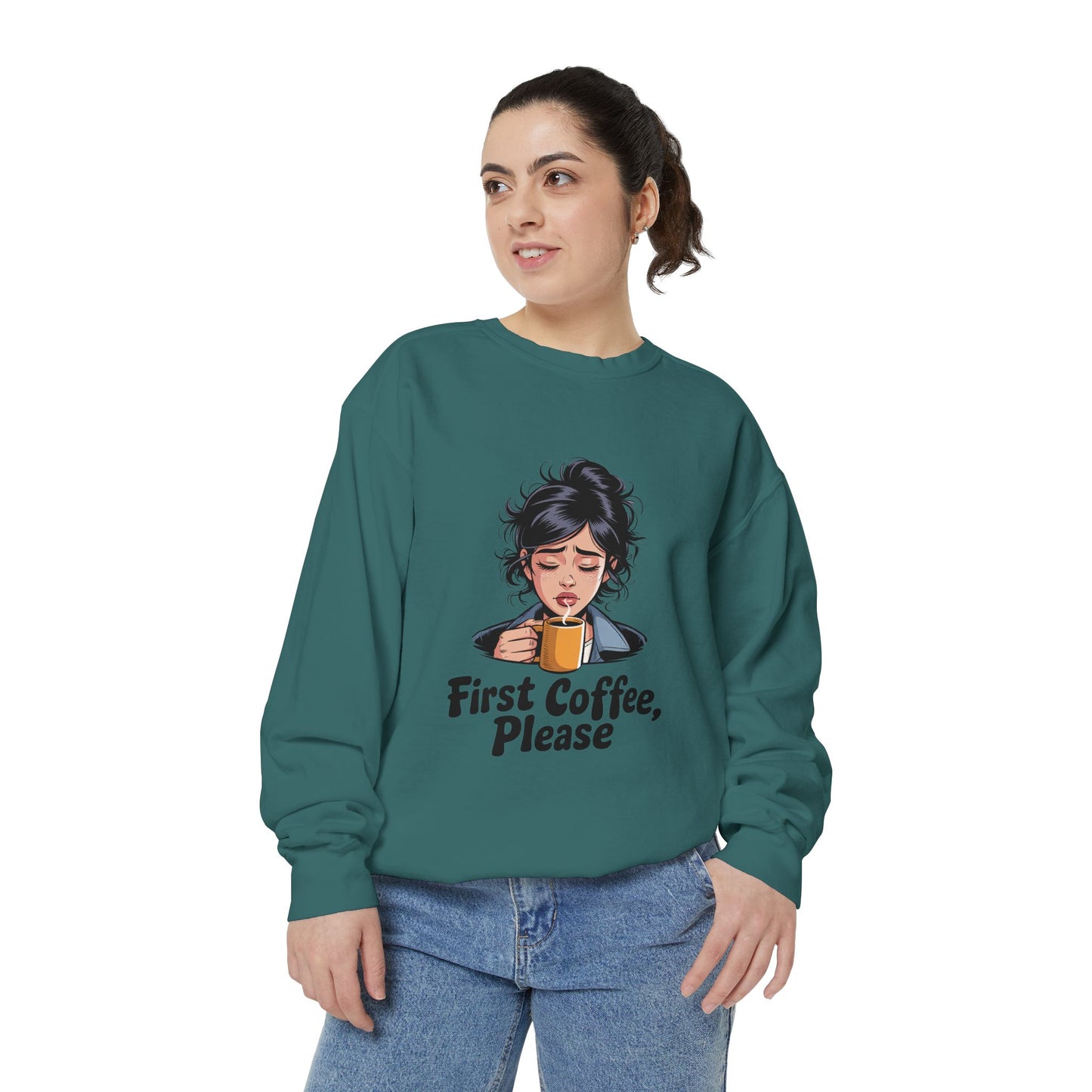 Coffee Sweatshirt — "First Coffee, Please" Cozy Graphic Pullover