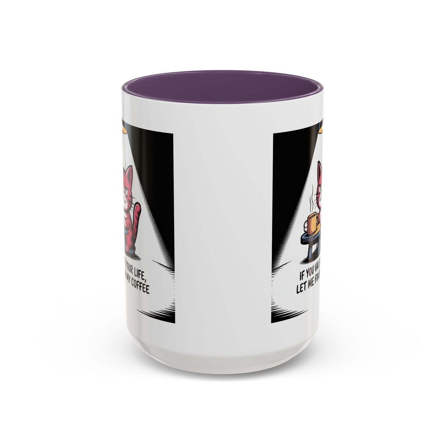 Coffee Cat Mug — "If You Value Your Life, Let Me Finish My Coffee" Accent Coffee Mug