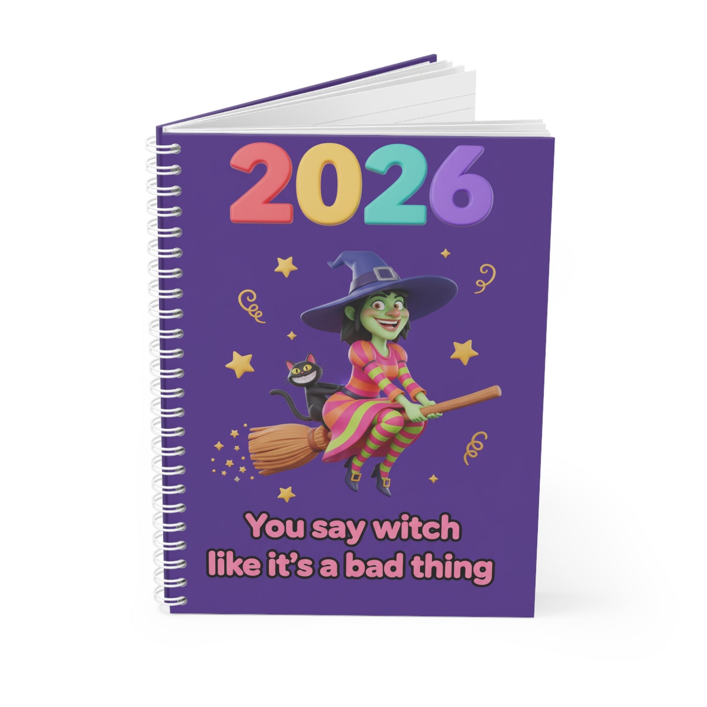 2026 Witch Notebook — 'You Say Witch Like It's a Bad Thing' Spiral Journal