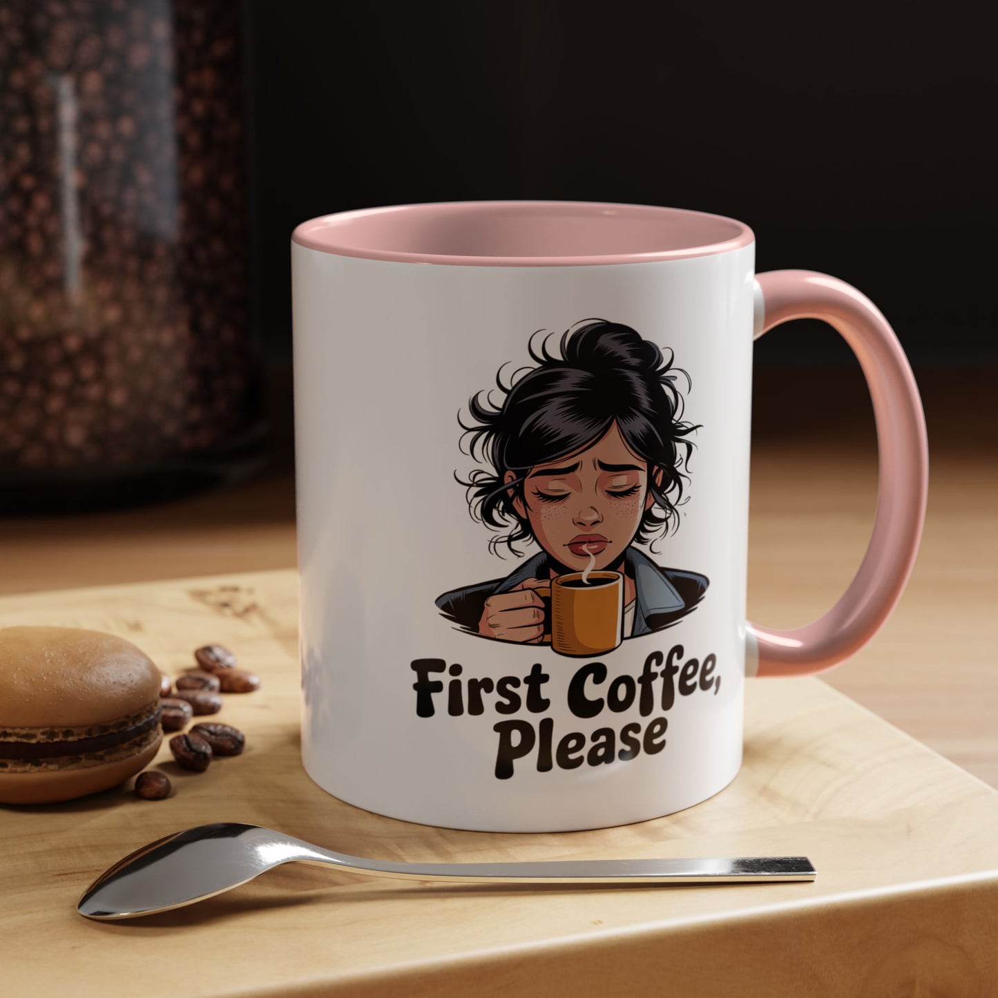First Coffee, Please Accent Coffee Mug — Funny Morning Coffee Mug for Tired Adults