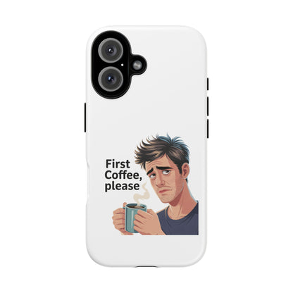 Funda para iPhone: "Primer café, por favor". Ilustración divertida del café de la mañana.