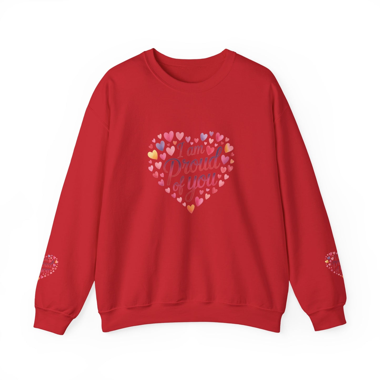 Crewneck Sweatshirt with embroidery  — "I Am Proud of You" Heart Design | Encouragement Gift for Friends & Family