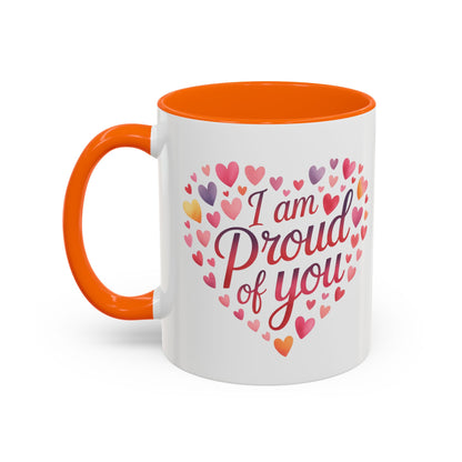 Accent Coffee Mug — "I Am Proud of You" Heart Design | Encouragement Gift for Graduation, Promotion, or Support