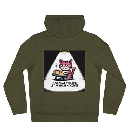 Cat Coffee Hoodie — "If You Value Your Life, Let Me Finish My Coffee"