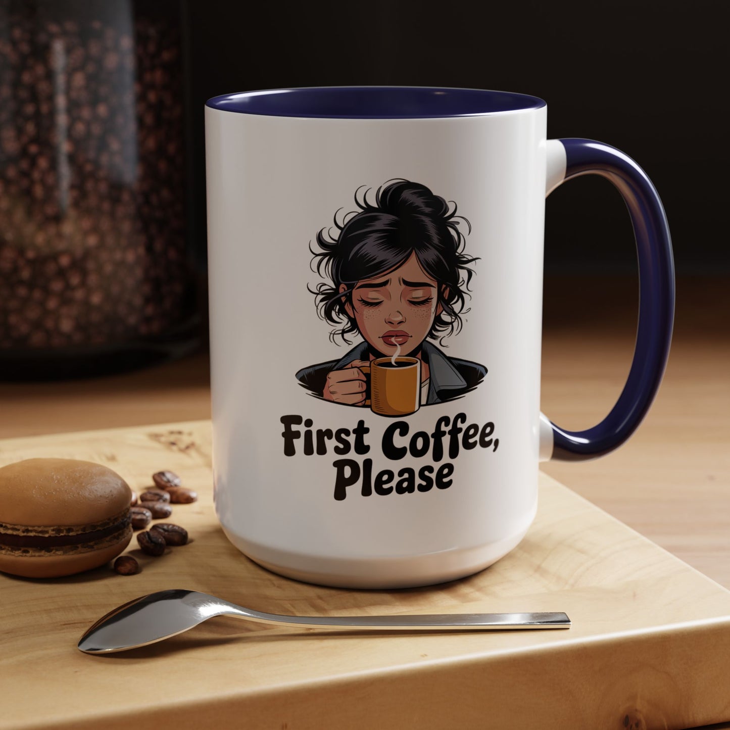 First Coffee, Please Accent Coffee Mug — Funny Morning Coffee Mug for Tired Adults