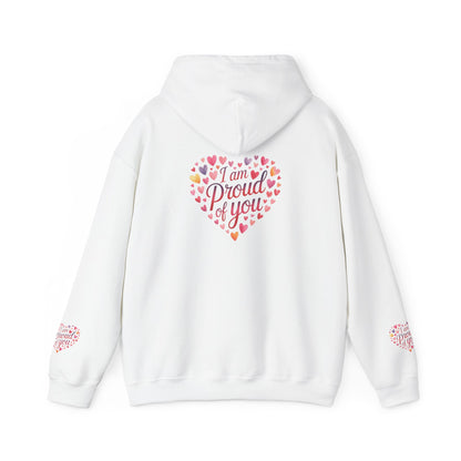 Proud of You Heart Hoodie with Embridery — Inspirational Valentine’s Day Gift Hoodie