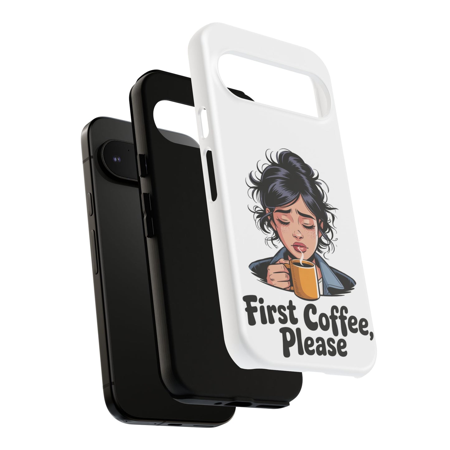 Google-Handyhülle – „Erstmal Kaffee, bitte“: Niedliches Design für eine verschlafene Frau am Morgen