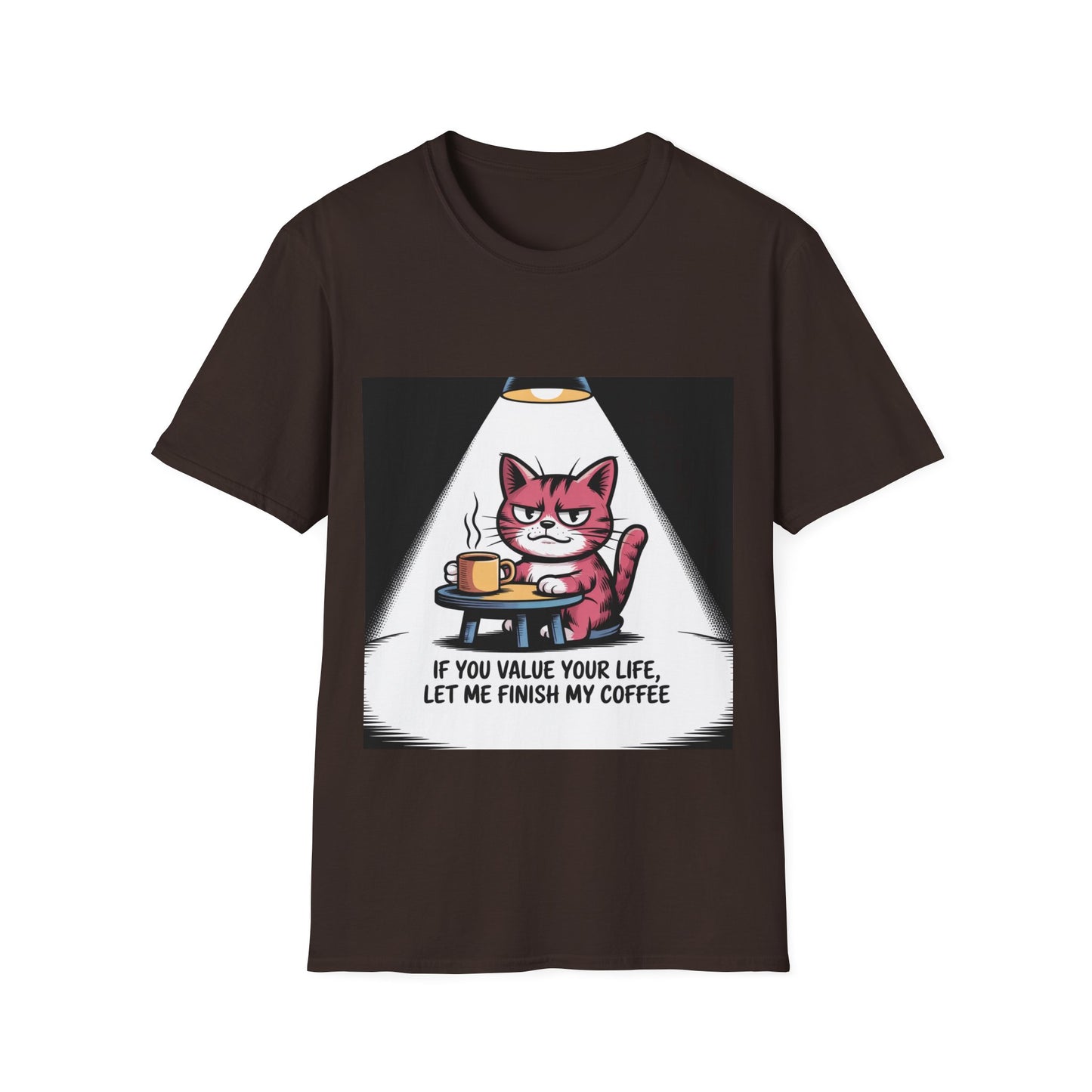 Cat Coffee T-Shirt — “If You Value Your Life, Let Me Finish My Coffee” Funny Cat Tee