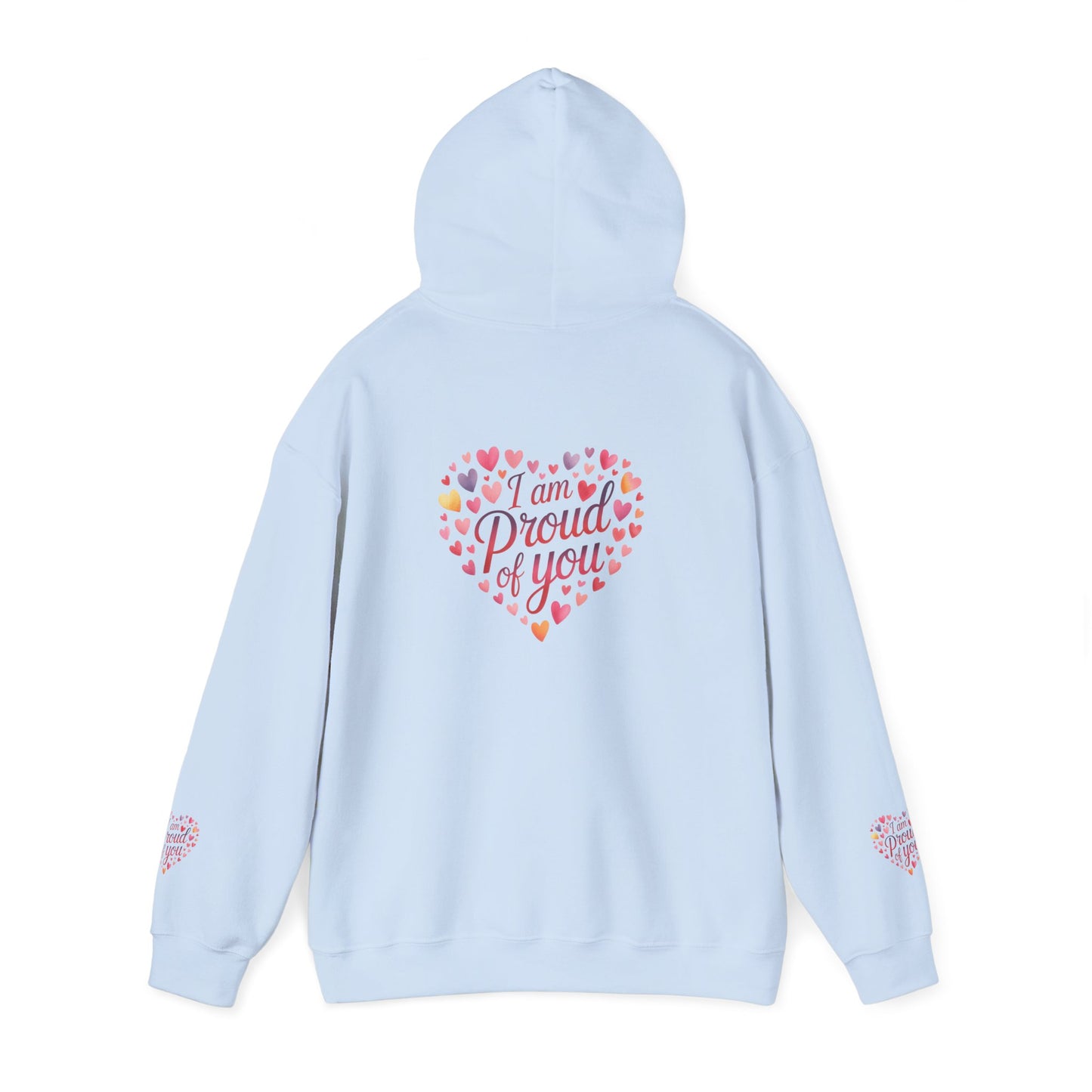 Proud of You Heart Hoodie with Embridery — Inspirational Valentine’s Day Gift Hoodie