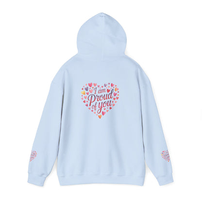 Proud of You Heart Hoodie with Embridery — Inspirational Valentine’s Day Gift Hoodie