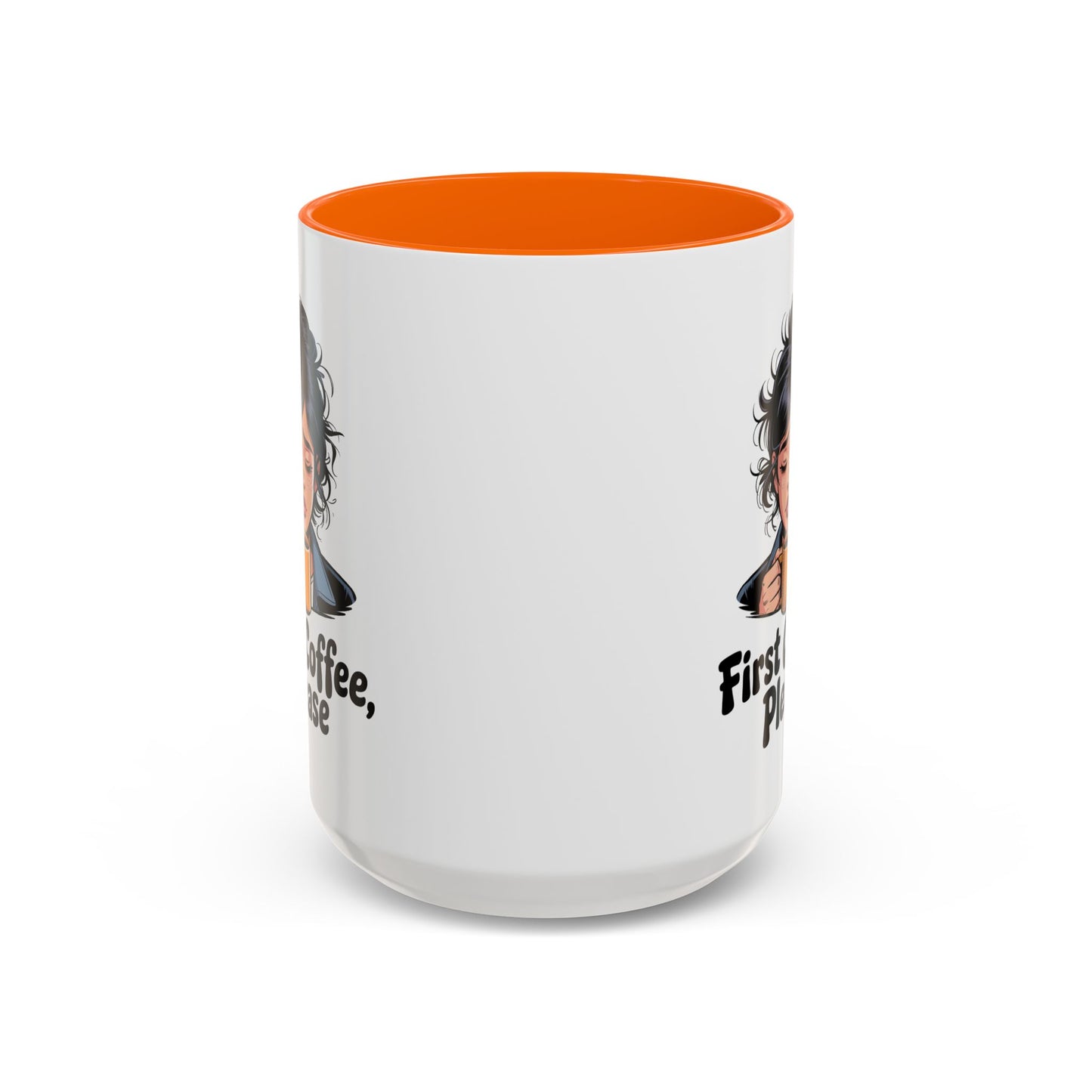 First Coffee, Please Accent Coffee Mug — Funny Morning Coffee Mug for Tired Adults