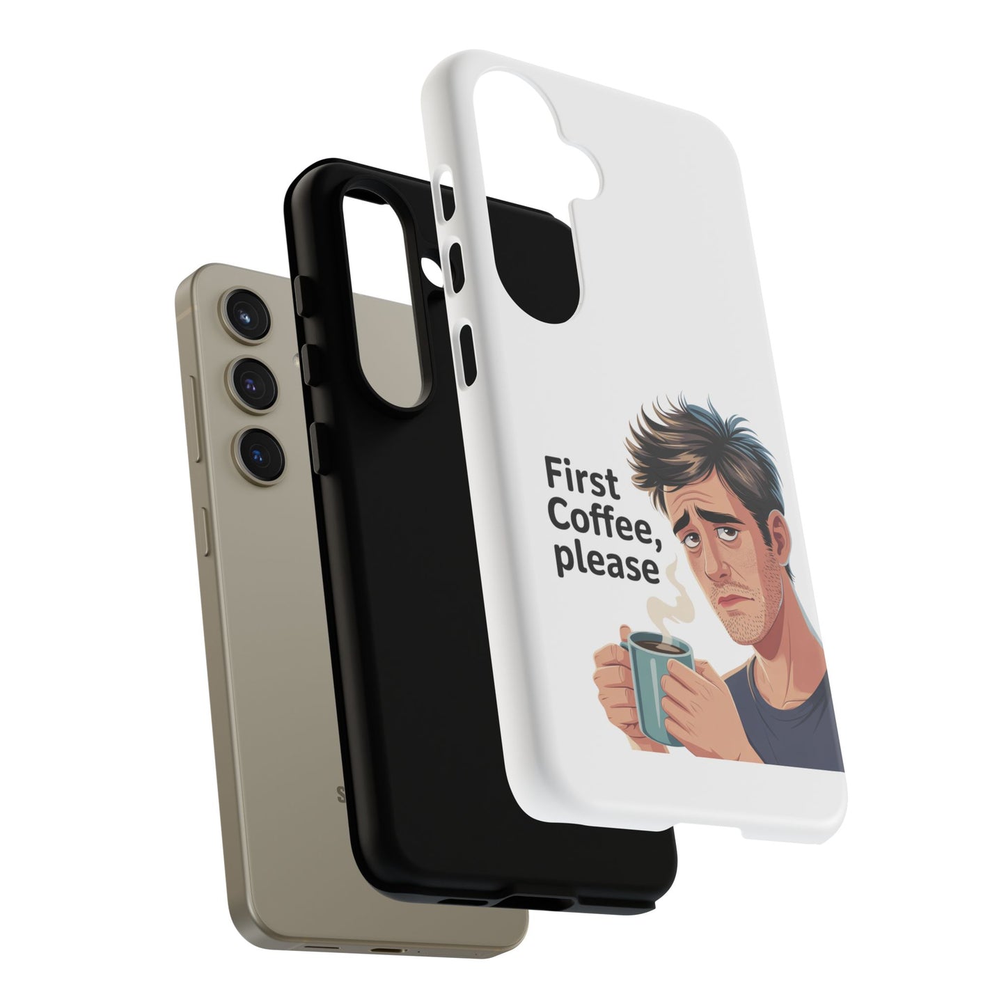 Samsung Phone Case – “First Coffee, Please” Funny Coffee Lover Protective Case