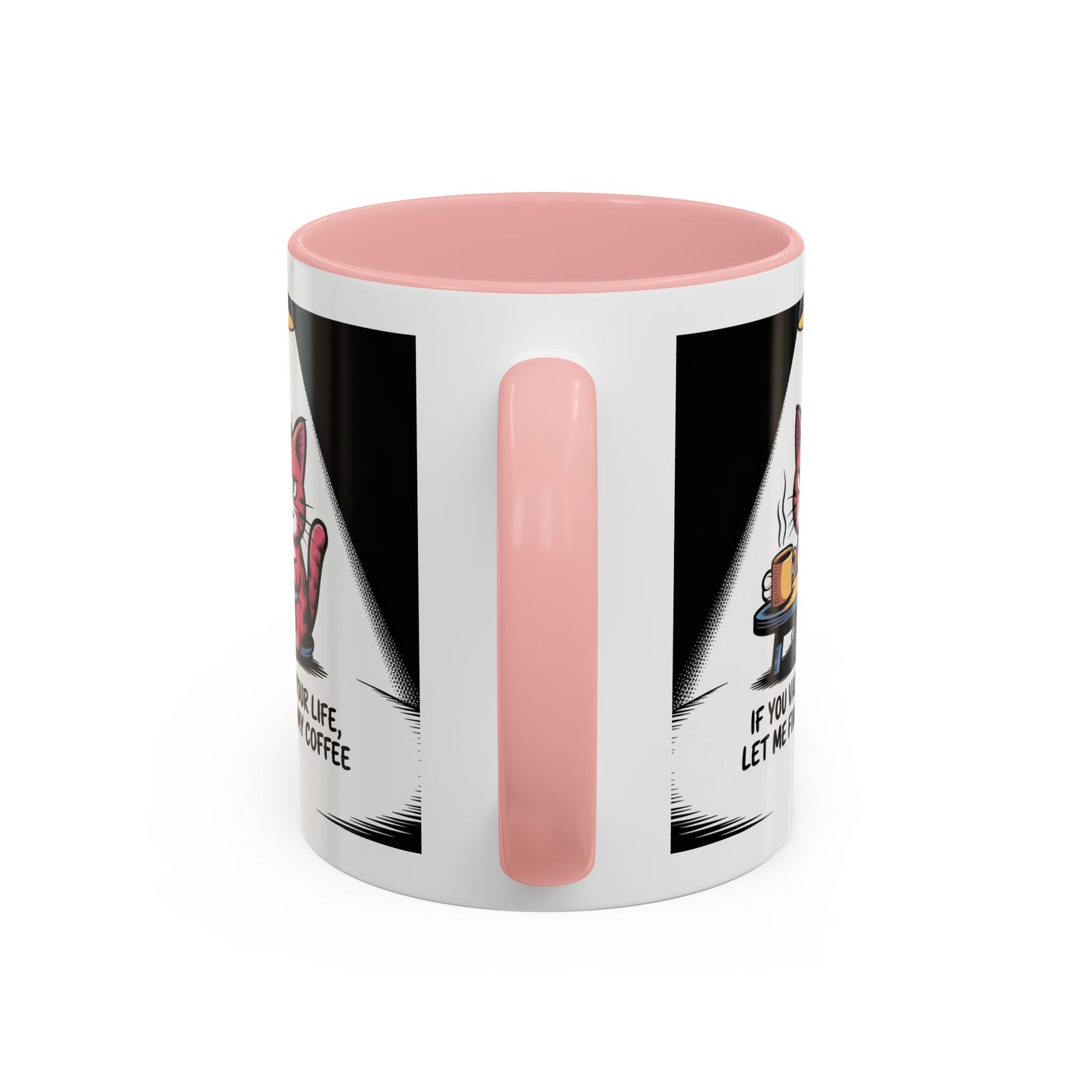 Coffee Mug — "If You Value Your Life, Let Me Finish My Coffee" Cat Accent Mug