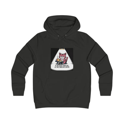 Cat Coffee Hoodie — "If You Value Your Life, Let Me Finish My Coffee"