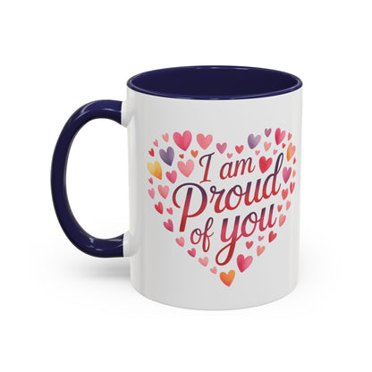 I Am Proud of You Heart Coffee Mug – Encouragement Gift Mug
