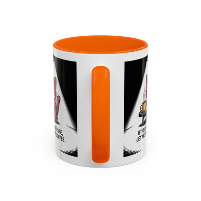 Coffee Mug — "If You Value Your Life, Let Me Finish My Coffee" Cat Accent Mug