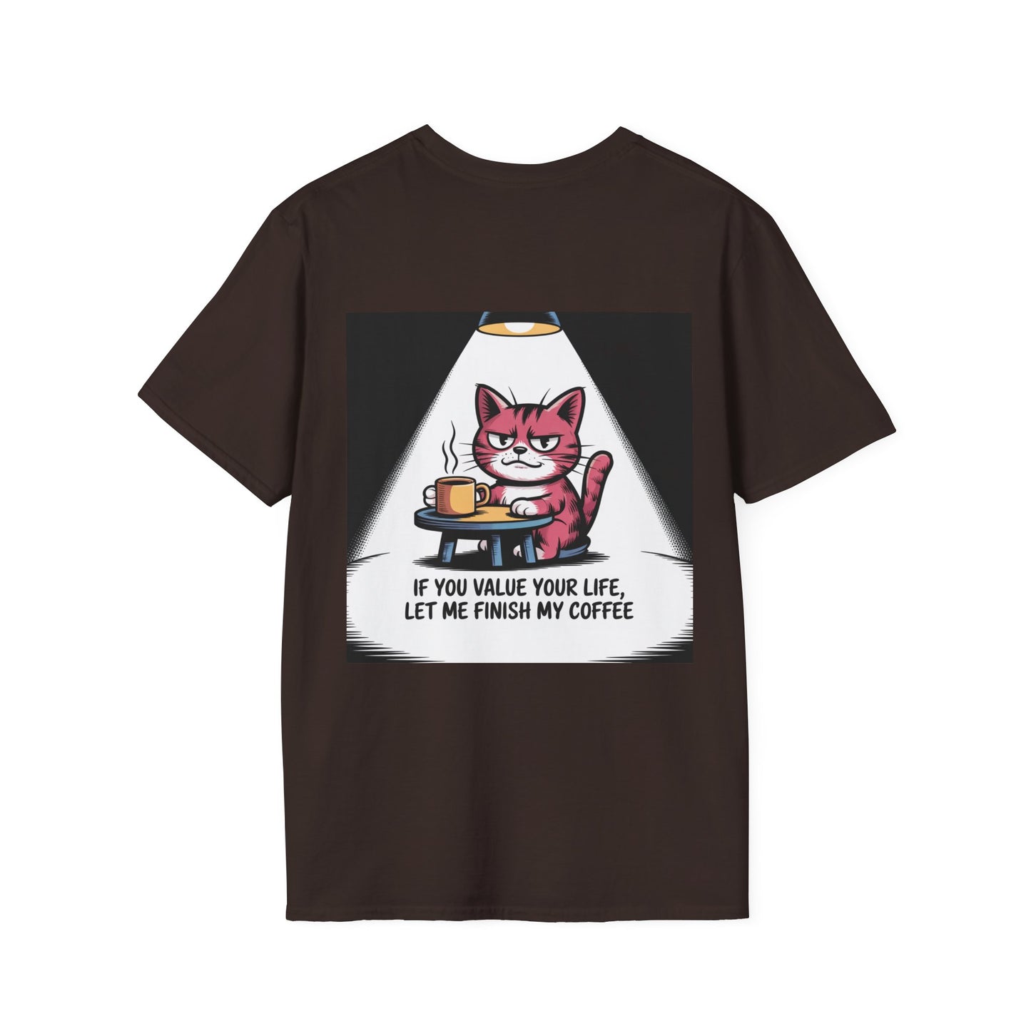 Cat Coffee T-Shirt — “If You Value Your Life, Let Me Finish My Coffee” Funny Cat Tee