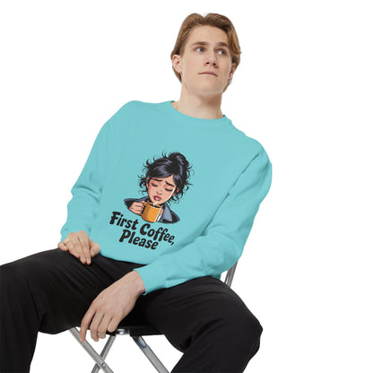 Coffee Sweatshirt — "First Coffee, Please" Cozy Graphic Pullover
