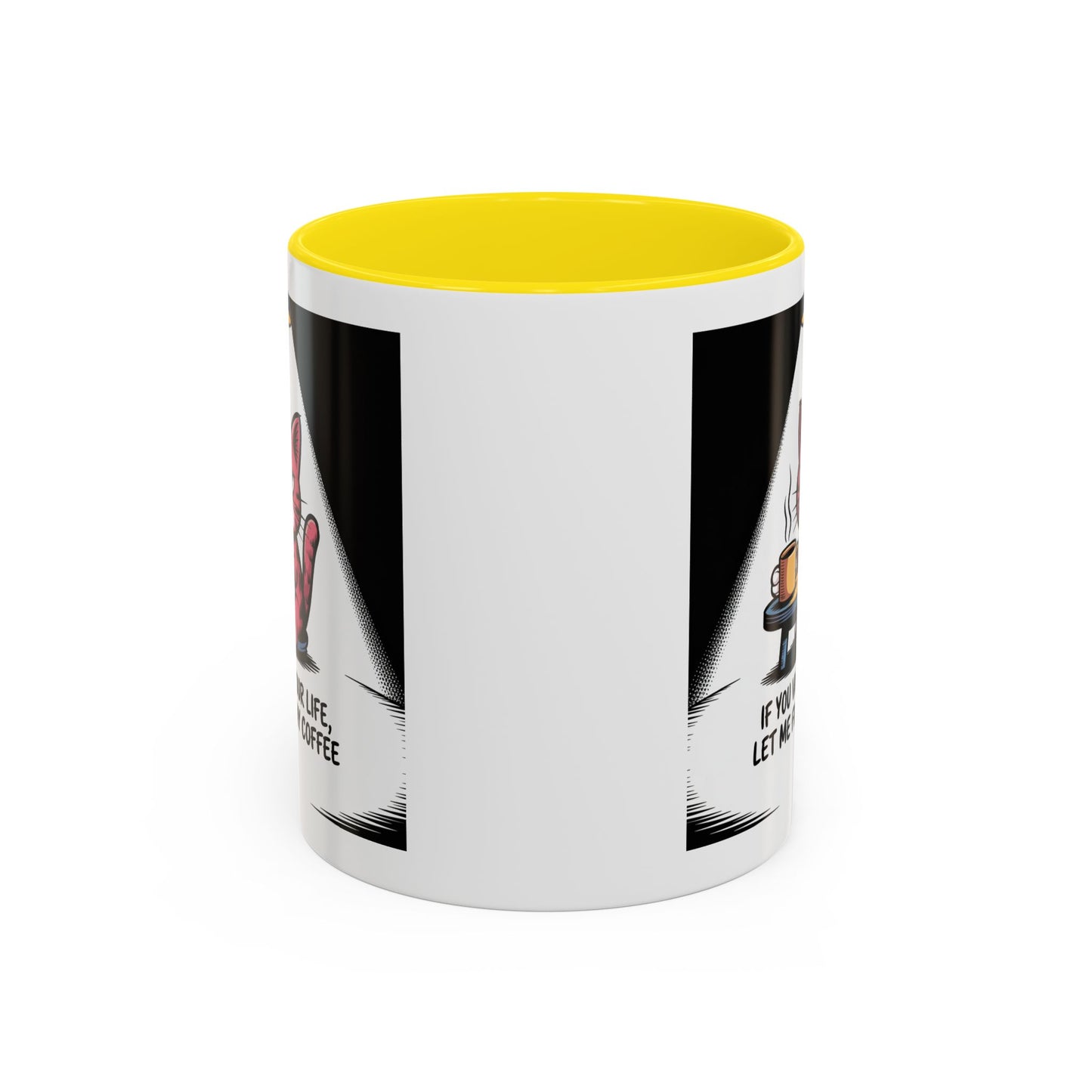 Coffee Mug — "If You Value Your Life, Let Me Finish My Coffee" Cat Accent Mug